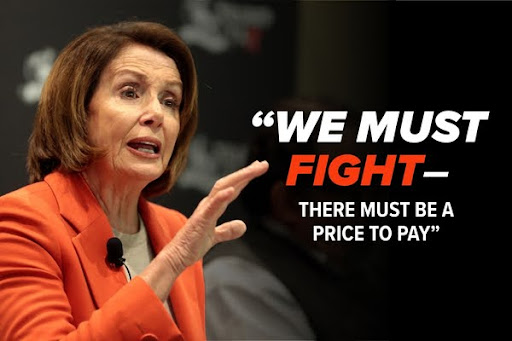Nancy Pelosi: We must fight, there must be a price to pay